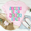 summer-is-my-vodka-drink-tee-pink-s-peachy-sunday-t-shirt-33597344809118.png