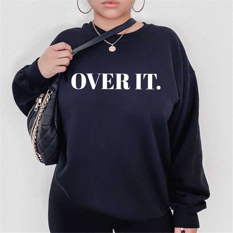 MR-1652023183149-over-it-sweatshirt-over-it-shirt-unisex-hoodie-sweatshirt-image-1.jpg