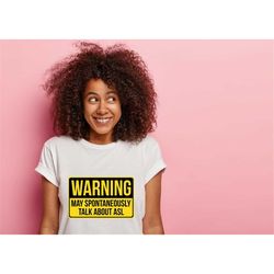 warning may spontaneously talk about american sign language shirt | gift for him, gift for her, unisex shirt, birthday s