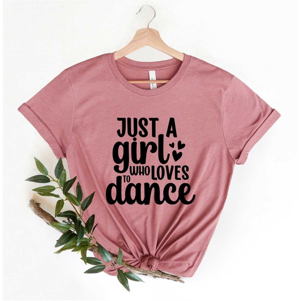 MR-1652023195221-just-a-girl-who-loves-to-dance-dance-lover-shirt-ballet-image-1.jpg