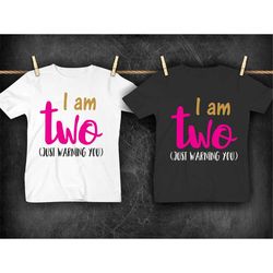 i am two just warning you| 2 year old shirt| 2 year old birthday