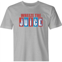 wheeze the juice by bigbadtees.com - free usa shipping - funny encino man t-shirt - hilarious encino man parody t-shirt