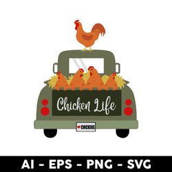 chicken life svg, chicken svg, car svg, mother's day svg - digital file