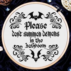 Gothic cross stitch, Please don't summon demons in the bathroom cross stitch pattern, Cross stitch quote, Digital PDF