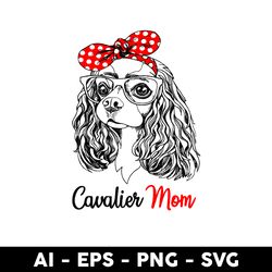 cavalier king charles spaniel dog breed svg, cavalier mom svg, dog mom svg, cat svg, mother's day svg -digital file