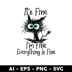 it's fine i'm fine everything is fine cat svg, cat svg, cartoon svg - digital file