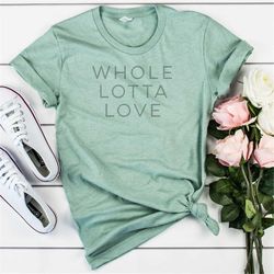 whole lotta love unisex fit t-shirt | led zeppelin shirt |  boho lyric shirt | led zeppelin t shirt |  classic rock tee