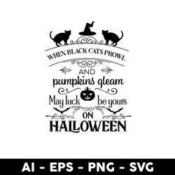 when black cat's prowl svg, black cat svg, cat svg, halloween svg, animal svg - digital file