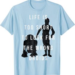 star wars r2-d2 c-3po life's too short graphic t-shirt