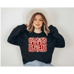 mama tried sweat shirt, merle haggard sweatshirt, country music, outlaw country, mama tried sweatshirt, retro country, c