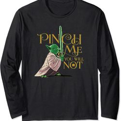 star wars yoda pinch me you will not long sleeve
