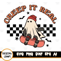 Creep It Real Halloween SVG, funny halloween ghost Svg, halloween SVG, halloween costume svg Creep It Real Png Creep It