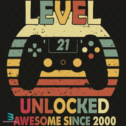 level 21 unlocked awesome since 2000 svg, birthday svg