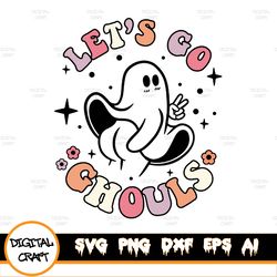 lets go girls lets go ghouls lets ghoul girls ghost funny fall autumn halloween digital printable cliparpng best sublima