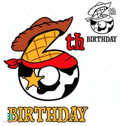 6th birthday woody svg, birthday svg, 6th birthday svg, toy story svg