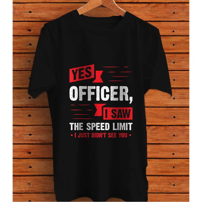 MR-175202316435-yes-officer-i-saw-the-speed-limit-car-enthusiast-gift-graphic-image-1.jpg