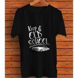 keep it old school, lowrider graphic t-shirt