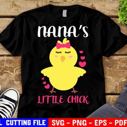 nanas little chick svg, girl easter svg, easter chick svg, funny easter shirt svg, grandma kids easter svg file