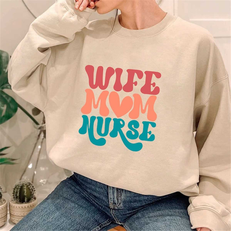 MR-185202312840-wife-mom-nurse-sweatshirt-gift-for-nurse-nursing-mom-shirt-image-1.jpg