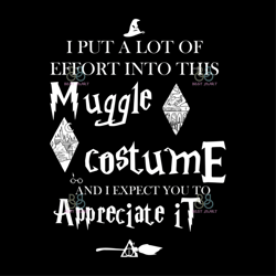 i put a lot of effort into this muggle costume svg, halloween svg, muggle costume svg, bad witch svg