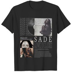 vintage bootleg sade shirt, sade love deluxe vintage t-shirt, music 2023 shirt, love deluxe album 2023 shirt