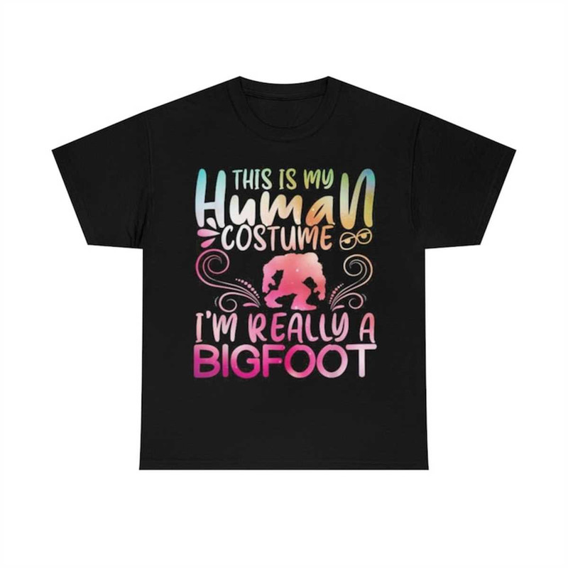 MR-185202394835-this-is-my-human-costume-im-really-a-bigfoot-t-shirt-image-1.jpg