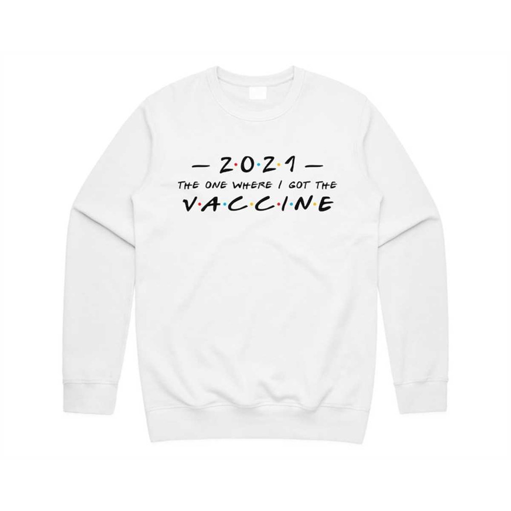 MR-185202395331-2021-the-one-where-i-got-the-vaccine-jumper-sweater-sweatshirt-white.jpg