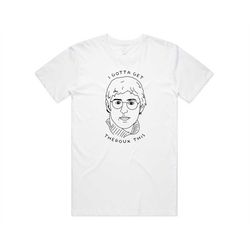 i gotta get theroux this t-shirt tee top louis tv documentary icon