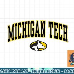 michigan tech huskies arch over logo officially licensed  png, sublimation