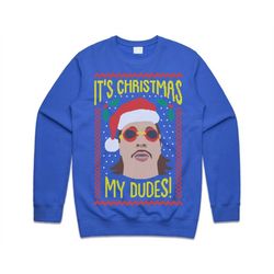 it's christmas my dudes jumper sweater sweatshirt xmas festive funny ugly knit vine wednesday ma meme