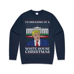 im dreaming of a white house christmas donald trump christmas jumper sweater sweatshirt funny us election 2020 biden har