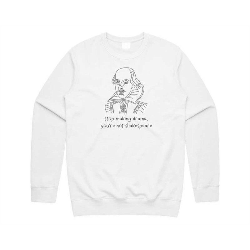 MR-1852023112712-stop-making-drama-jumper-sweater-sweatshirt-funny-art-acting-white.jpg