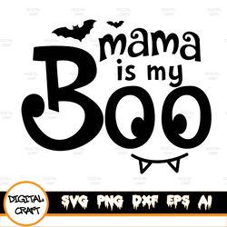 Mama Is My Boo Svg, Boy Halloween Svg, Baby Halloween Svg, Funny Boy Halloween Svg Design, Cricut & Silhouette, Sublimat