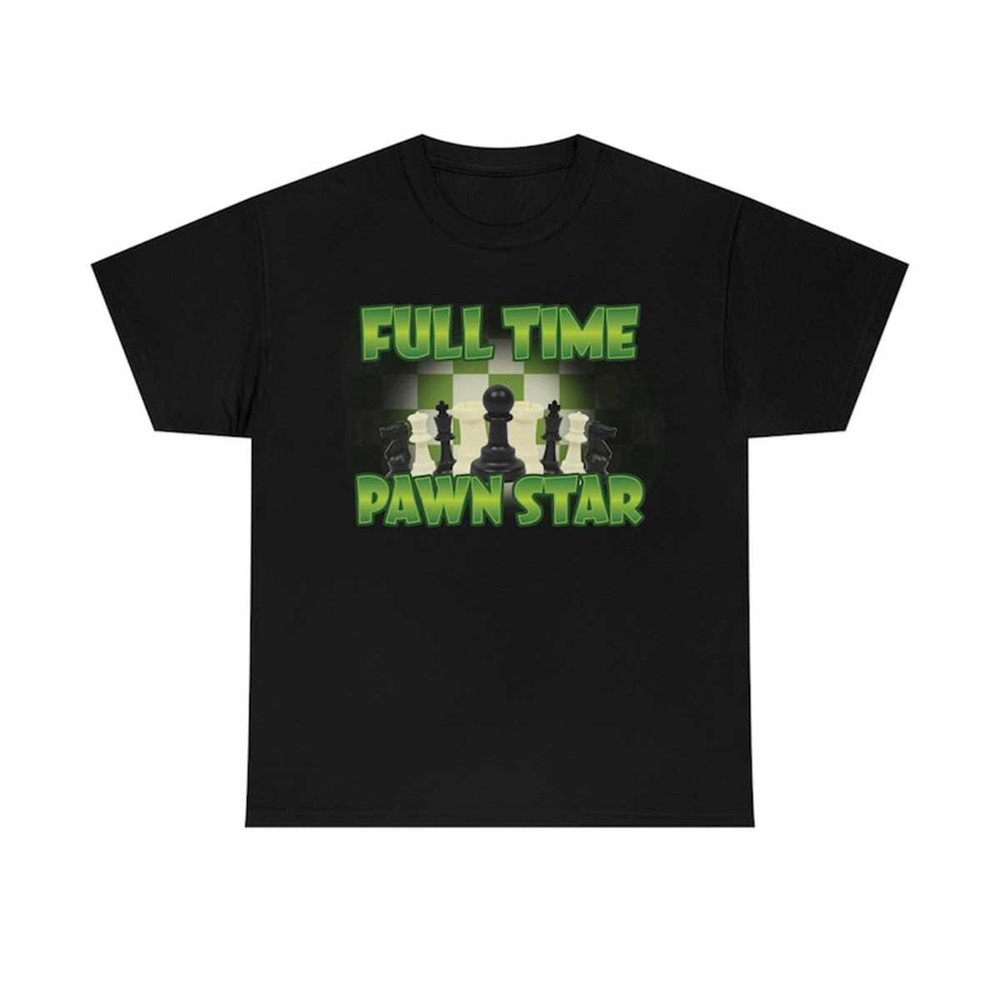 MR-185202312210-full-time-pawn-star-funny-meme-t-shirt-image-1.jpg