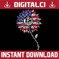 kindness sunflower flag 4th july patriotic flower 4th of july, memorial day, american flag, independence day png file su