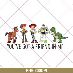 you've got a friend in me toy story png, disney vacation 2023 png, toy story friends png, disney world png, disney trip