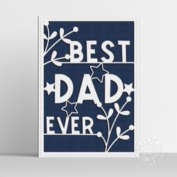SVG Father's Day card for Cricut, Silhouette Cameo, laser cut, plotter, paper cutting. DIY gift for dad. Best Dad.
