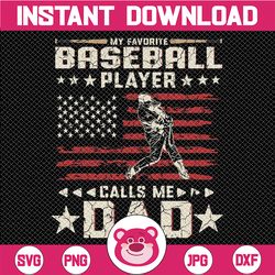 Mens Favorite Baseball Player Calls Me Dad USA Flag Father's Day Svg, American Baseball Png, Baseball Dad Svg, Fathers D