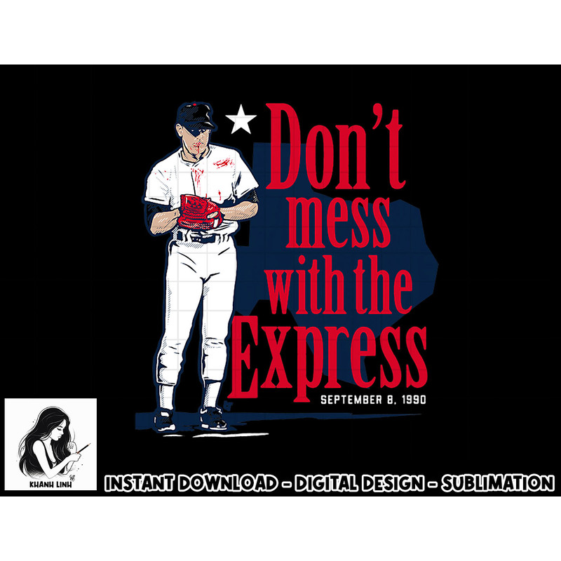 Nolan Ryan - Don t Mess With The Express - Texas Baseball png, sublimation.jpg