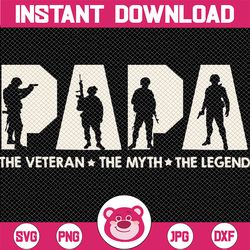 Papa Veteran The Myth The Legend Fathers Day Grandpa Svg, Veteran's Day Svg, Memorial Day Svg, Father's Day, Digital Dow