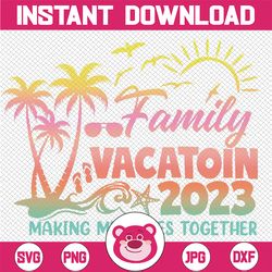 family vacation 2023 making memories together summer family png, beach vacation 2023 png, family trip 2023 png, digital