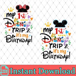 bundle first trip and it's my birthday svg, family vacation svg, family trip svg, magical kingdom svg, svg, png files