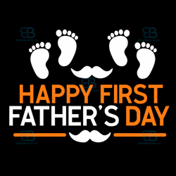 hapy first fathers day svg, fathers day svg, father svg, beard svg, footprint svg