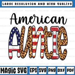 american auntie png, fourth of july png, aunt png, 4th of july png, patriotic png, auntie png patriotic usa sublimation
