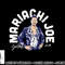 Officially Licensed Joe Kelly - Mariachi Joe  png, sublimation.jpg