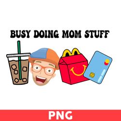 Busy Doing Mom Stuff Png, Ms Rache Png, Bluey Png, Coffee Png, Bluey Dog Png, Cartoon Png - Digital File