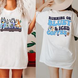 running on bluey & iced coffee 2 side shirt, bluey shirt, coffee lover shirt, iced coffee tee, trendy blue dog shirt