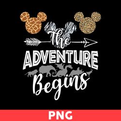 The Adventure Begins Png, Mickey Mouse Png, Animal Kingdom Png, Magical Kingdom Png, Disney Png - Digital File
