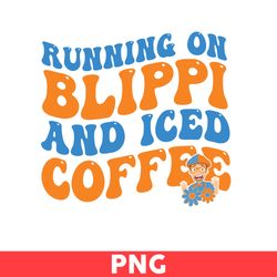 Running On Blippi And Iced Coffee Png, Blippi Coffee Png, Blippi Png, Coffee Png, Cartoon Png - Digital File
