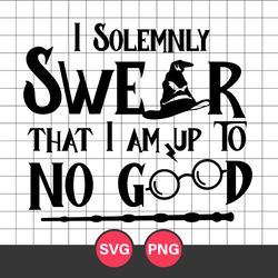 I Solemnly Swear That I Am Up To No Good Svg, Harry Potter Svg, Harry Potter Cricut Svg, Png Digital File